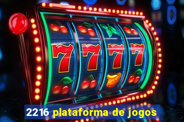 2216 plataforma de jogos