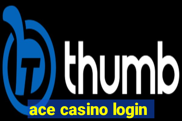ace casino login