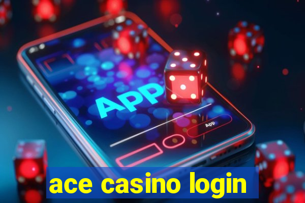 ace casino login