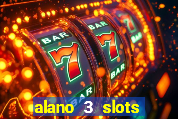 alano 3 slots dinheiro de verdade