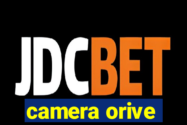 camera orive