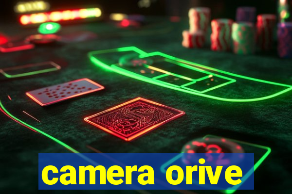 camera orive