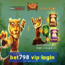 bet798 vip login
