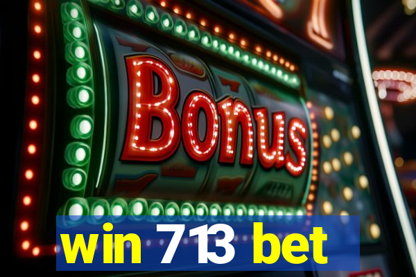 win 713 bet