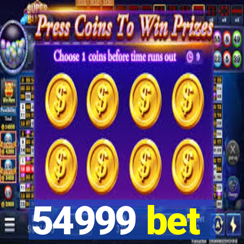 54999 bet