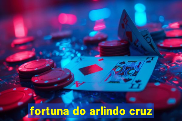 fortuna do arlindo cruz