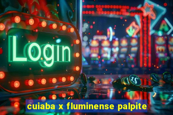 cuiaba x fluminense palpite