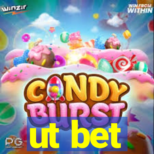 ut bet