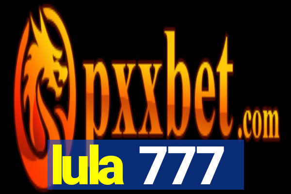 lula 777