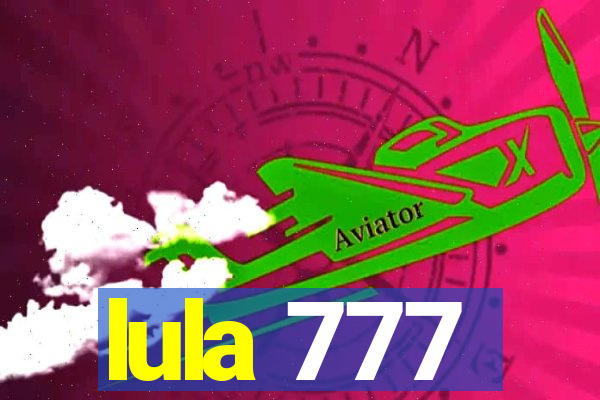 lula 777