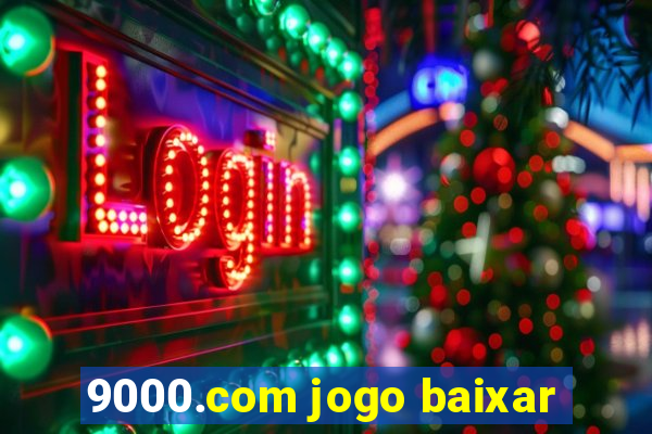 9000.com jogo baixar