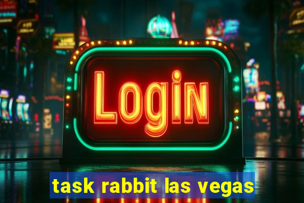 task rabbit las vegas