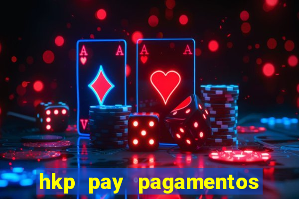 hkp pay pagamentos ltda jogo do tigre