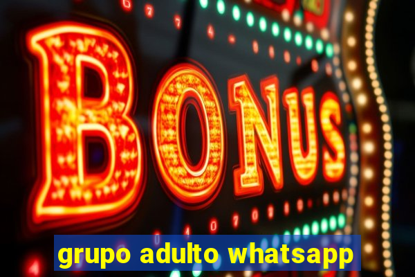 grupo adulto whatsapp