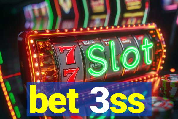 bet 3ss