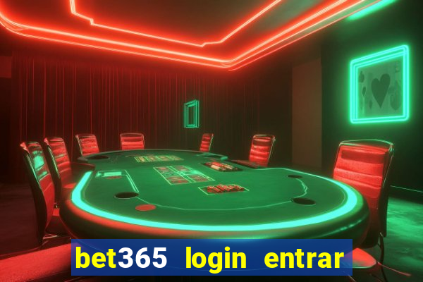 bet365 login entrar agora direto no celular