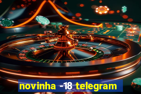 novinha -18 telegram