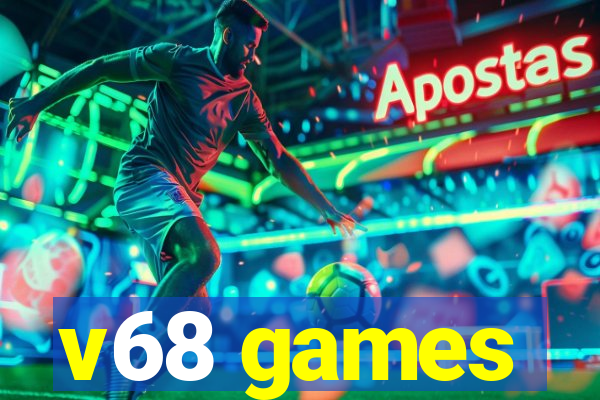 v68 games