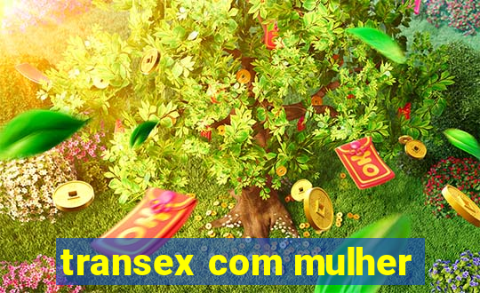 transex com mulher