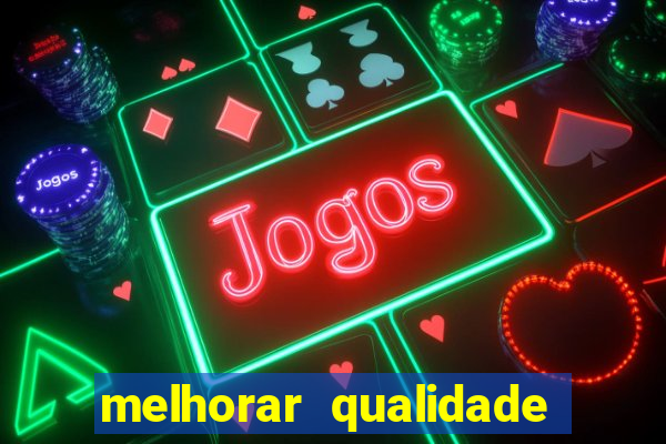 melhorar qualidade da foto online