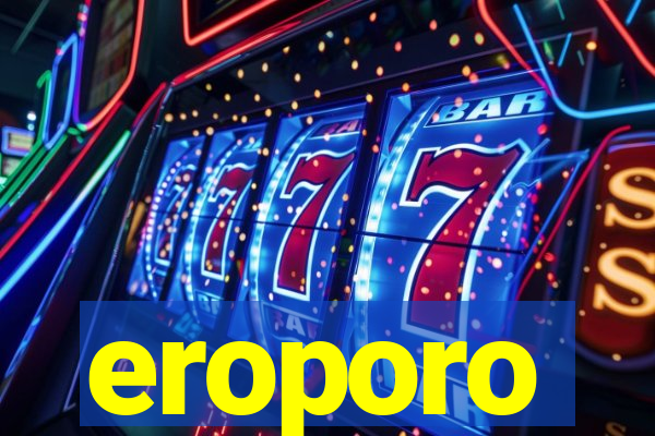 eroporo