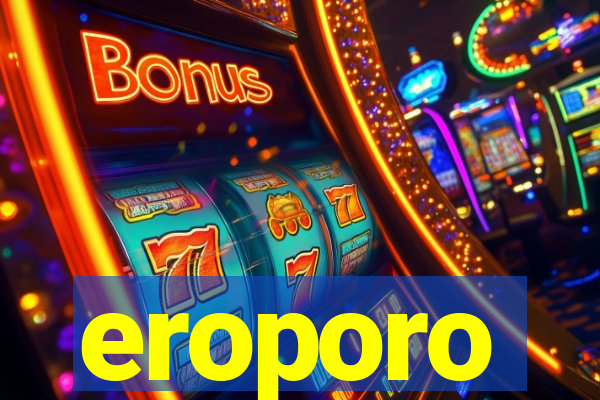 eroporo