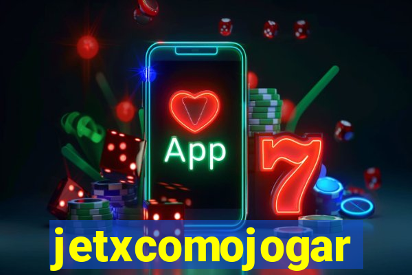 jetxcomojogar