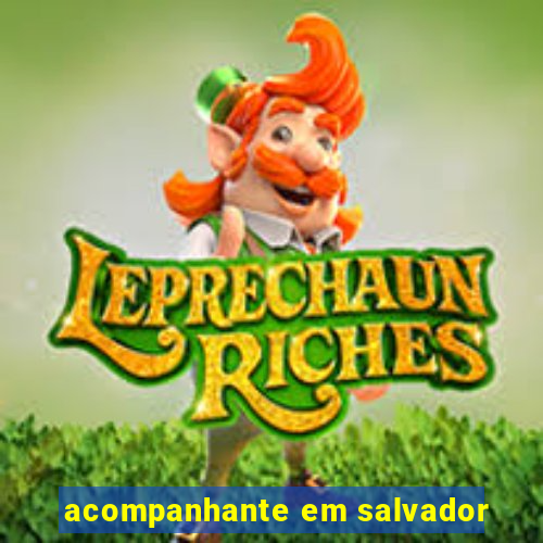 acompanhante em salvador