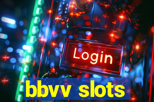 bbvv slots