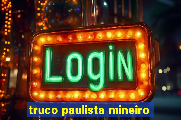 truco paulista mineiro