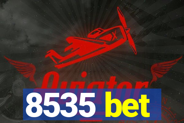8535 bet