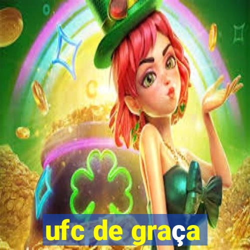 ufc de graça