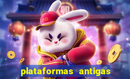 plataformas antigas de slots