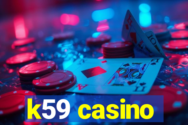 k59 casino