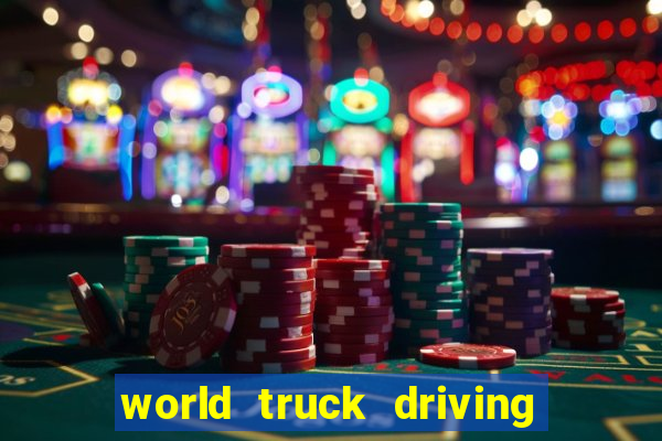 world truck driving simulator dinheiro infinito