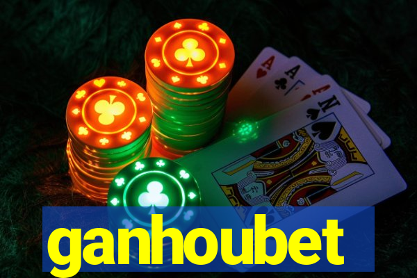 ganhoubet