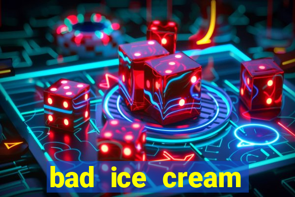 bad ice cream click jogos