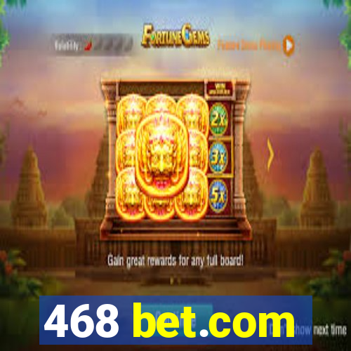 468 bet.com