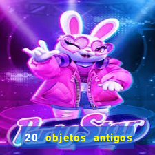 20 objetos antigos que hoje valem uma fortuna