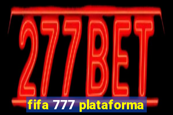 fifa 777 plataforma