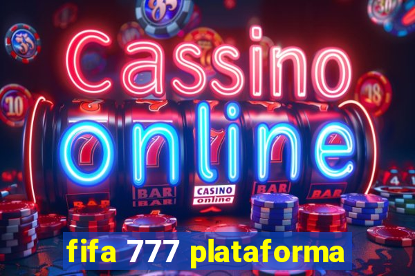 fifa 777 plataforma