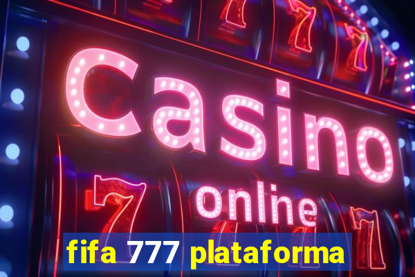 fifa 777 plataforma