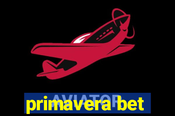 primavera bet
