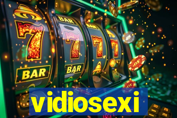 vidiosexi