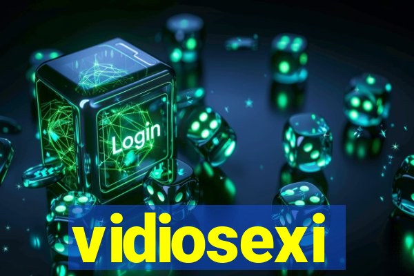 vidiosexi