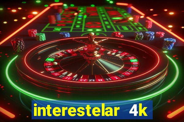 interestelar 4k dublado torrent
