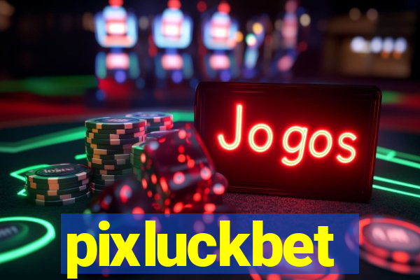 pixluckbet