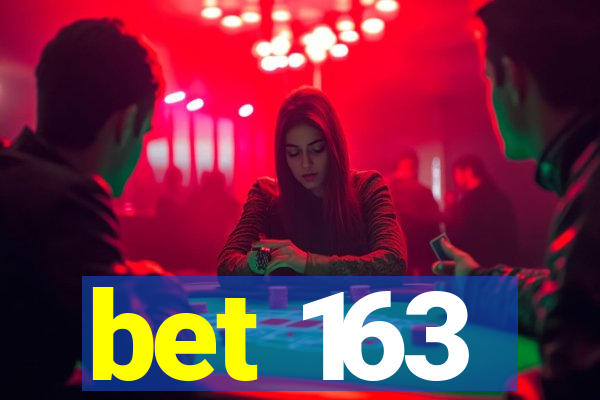 bet 163