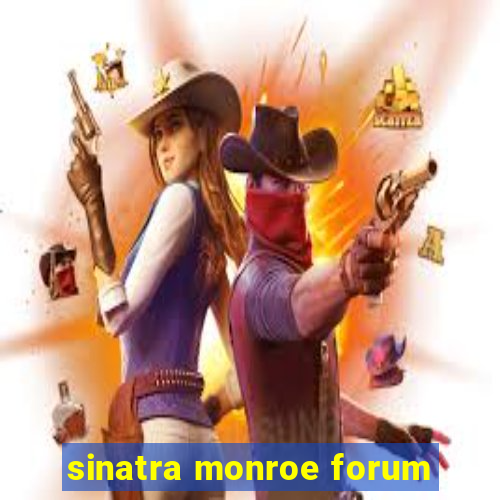 sinatra monroe forum