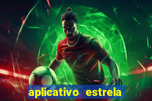 aplicativo estrela bet apk